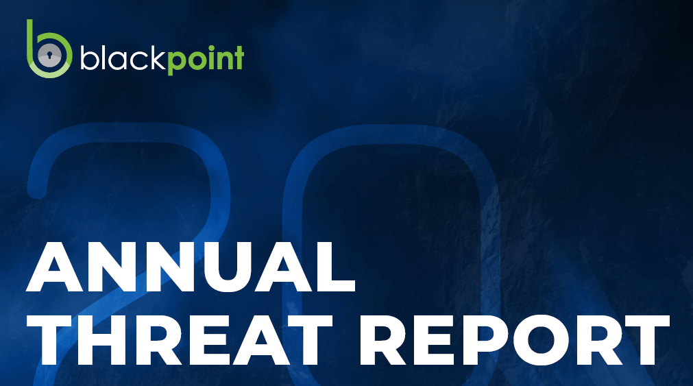 Navigating the 2024 Cyberthreat Landscape: Insights from Blackpoint Cyber’s Annual Threat Report